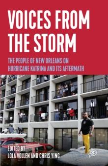 Voices from the Storm : The People of New Orleans on Hurricane Katrina and Its Aftermath