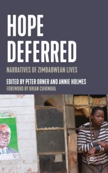 Hope Deferred : Narratives of Zimbabwean Lives