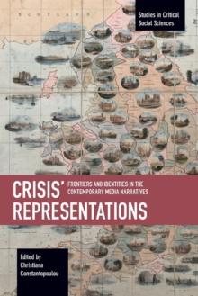 Crisis Representations : Frontiers and Identities in the Contemporary Media Narratives