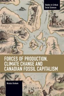 Forces of Production, Climate Change and Canadian Fossil Capitalism