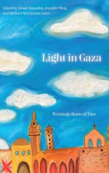 The Nakba Ends in Gaza : Reimagining the Boundaries of Possibility