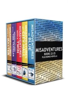 Misadventures Series Anthology: 5 : Books 22-25 Plus Bonus Novella