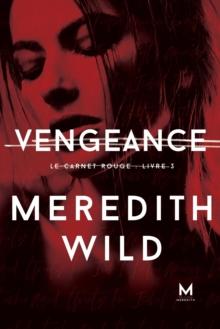 Vengeance : Le Carnet rouge : Livre 3