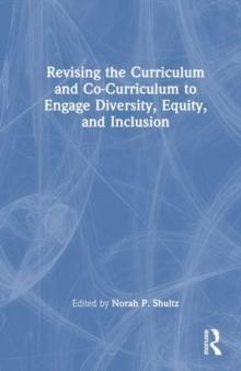 Revising the Curriculum and Co-Curriculum to Engage Diversity, Equity, and Inclusion