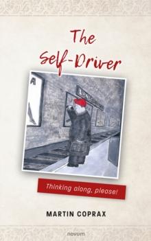 The Self-Driver : Thinking along, please!