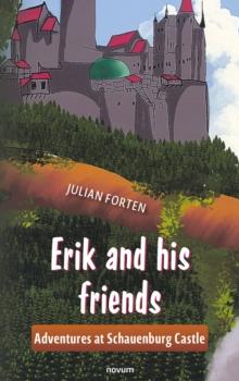 Erik and his friends : Adventures at Schauenburg Castle