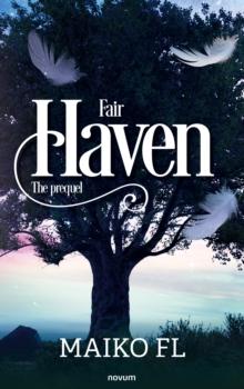 Fair Haven : The prequel