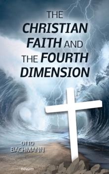 The Christian faith and the fourth dimension