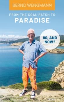 From the coal patch to paradise : 90, and now?