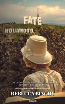 Fate Hollywood : The life of American actress Doris Day outside the film industry