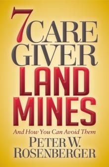 7 Caregiver Landmines : And How You Can Avoid Them