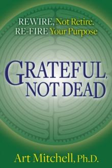 Grateful, Not Dead