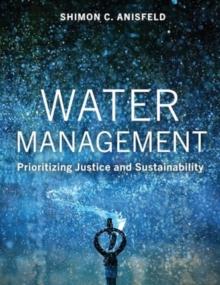 Water Management : Prioritizing Justice and Sustainability