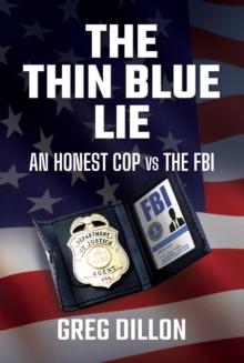 Thin Blue Lie: An Honest Cop vs the FBI