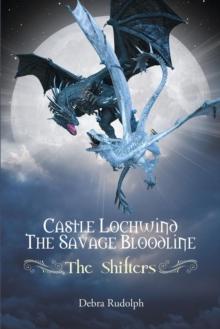 Castle Lochwind The Savage Bloodline  -  The Shifters