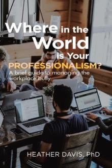 Where in the World is Your Professionalism?