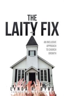 The Laity Fix : An Inclusive Approach to Church Growth