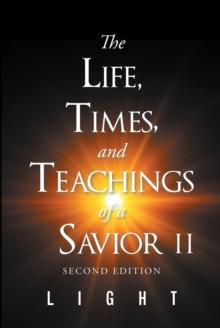 The Life, Times, and Teachings of a Savior Part 2