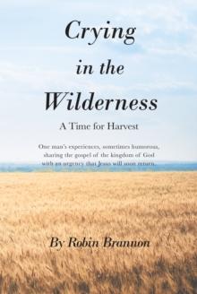 Crying in the Wilderness : A Time for Harvest