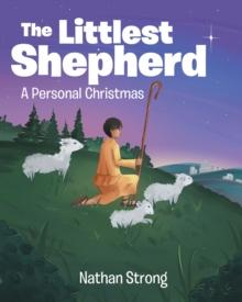 The Littlest Shepherd : A Personal Christmas