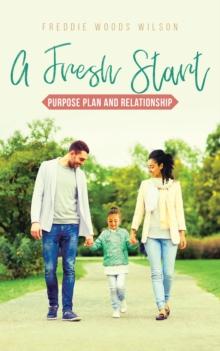 A Fresh Start : Purpose Plan and Relationship