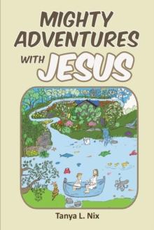 Mighty Adventures with Jesus