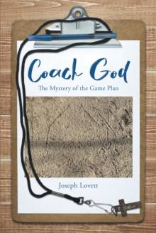 Coach God : The Mystery of the Game Plan