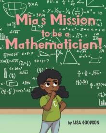 Mia's Mission to be a Mathematician