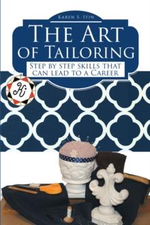 The Art of Tailoring : Step by step skills that can lead to a Career