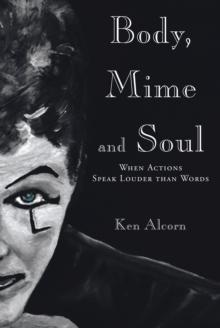 Body, Mime and Soul : When Actions Speak Louder than Words