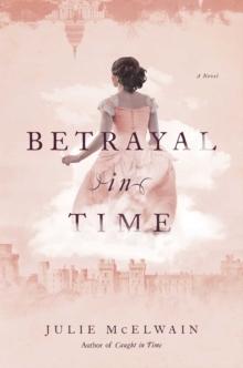 Betrayal in Time : A Novel