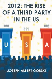 2012 : The Rise of a Third Party in the US