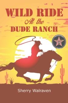 Wild Ride At the Dude Ranch