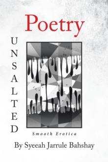 Poetry Unsalted : Smooth Erotica