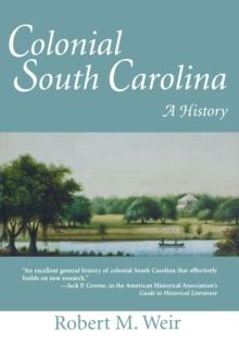 Colonial South Carolina : A History