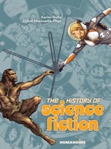 The History of Science Fiction : A Graphic Novel Adventure