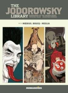 The Jodorowsky Library: Book Six : Madwoman of the Sacred Heart  Twisted Tales