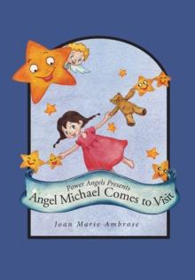 Power Angels Presents  Angel Michael Comes to Visit