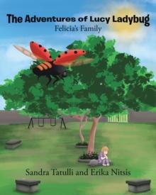 The Adventures of Lucy Ladybug : Felicia's Family