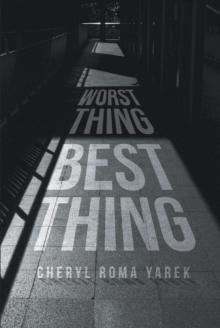 Worst Thing Best Thing : Bipolar Journey from Mental Health Client to Mental Health Professional