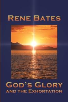 God's Glory : and the Exhortation