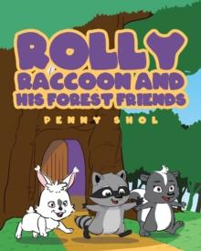 Rolly Raccoon and His Forest Friends