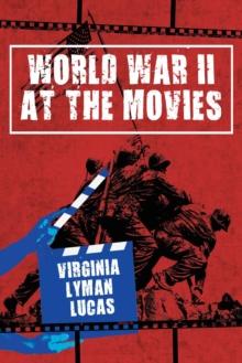 World War II at the Movies : Volume I