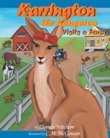 Karrington the kangaroo Visits a Farm