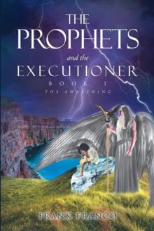 The Prophets and the Executioner