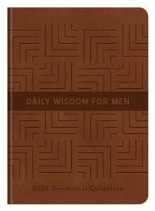 Daily Wisdom for Men 2021 Devotional Collection