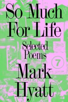 So Much for Life : Selected Poems