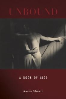 Unbound : A Book of AIDS