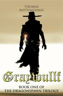 Graywullf: : Book One of the Dragonspawn Trilogy