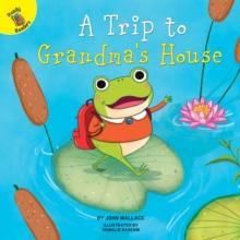 A Trip to Grandma's House